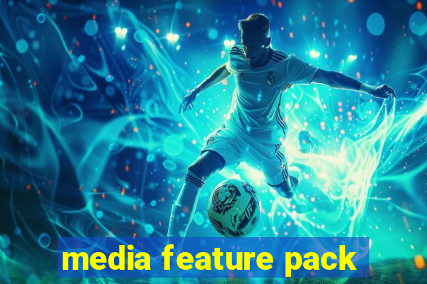 media feature pack